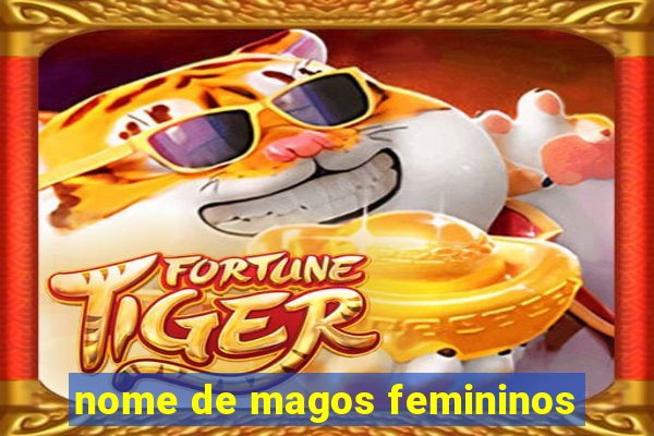 nome de magos femininos